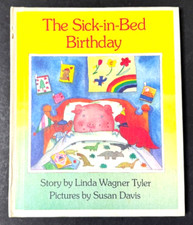 THE SICK-IN-BED BIRTHDAY by Linda Wagner Tyler Vintage Picture Book 1988 Edition