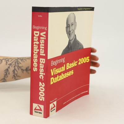 Beginning Visual Basic 2005 databases  |  Thearon Willis
