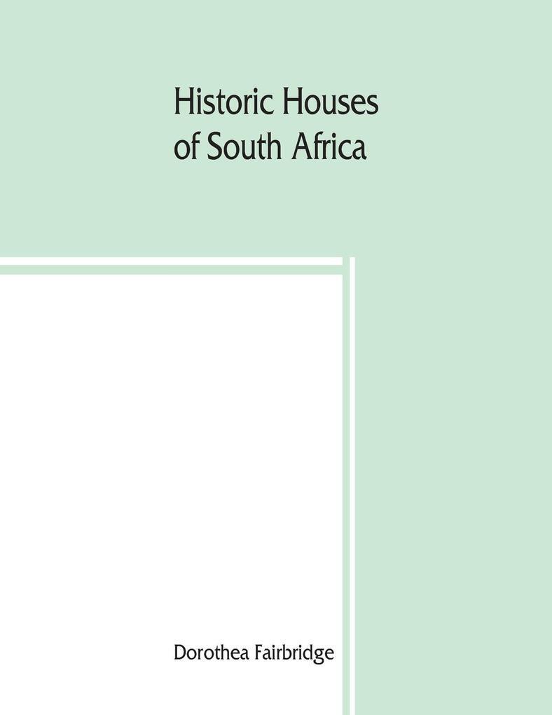 Thumbnail - Historic Houses Of South Africa | Dorothea Fairbridge | Englisch