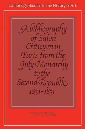 A Bibliography of Salon Criticism in Paris from the July Mona... - 9780521102704