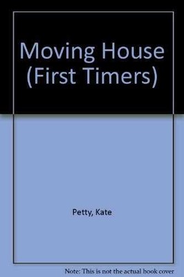Moving House (First Timers) - Library Binding, by Petty Kate Kopper - Very Good