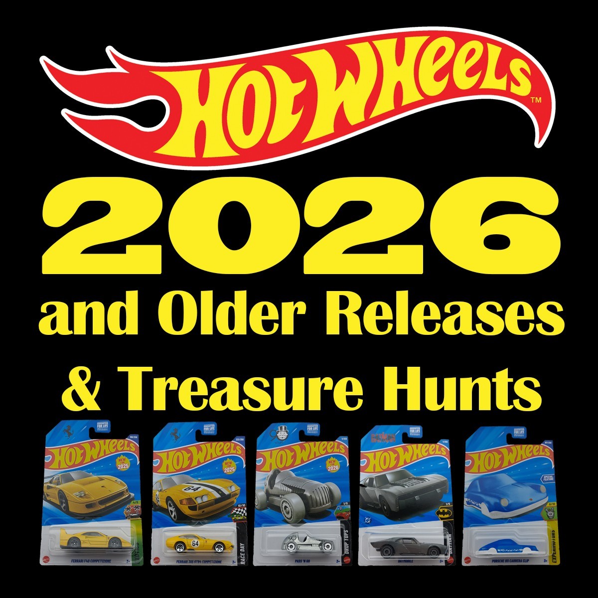 HOT WHEELS 2026 and Older Releases Mainlines, Treasure Hunts, Anniversary & More