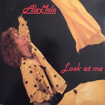 Alex Molo Look at Me (Vinyl) 12'' Single