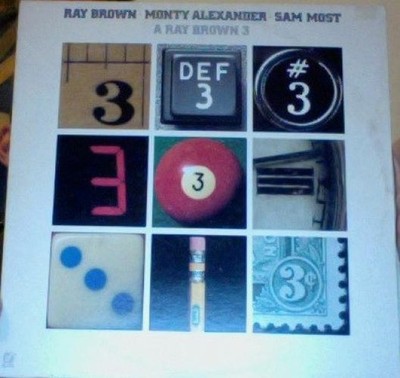 Ray Brown, Monty Alexander, Sam Most - A Ray Brown 3 (LP, Album) (Very Good Plus