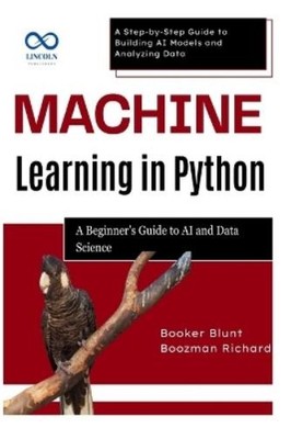 Booker Blunt Boozman Richard Machine Learning in Python (Paperback) (UK IMPORT)