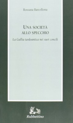 Una società allo specchio - Rossana Barcellona (Rubbettino Editore) [2012]