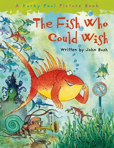 The Fish Who Could Wish By John Bush, Korky Paul. 9780192727138
