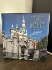 Brand New Disney Book: Capturing the Magic Disneyland Resort by Holly Wiencek
