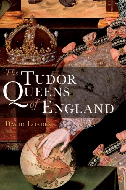 The Tudor Queens of England by David Loades NEW Free UK Delivery - Image 3