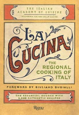 La Cucina - The Regional Cooking of Italy - Hardcover Accademia Italiana