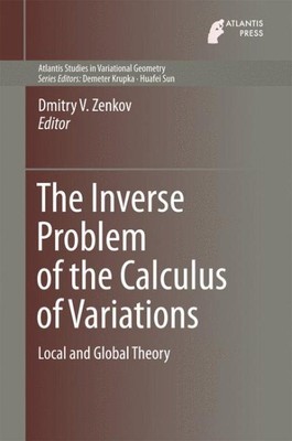 Inverse Problem of the Calculus of Variations : Local and Global Theory, Hard...