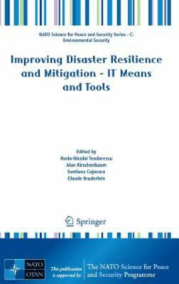 Improving Disaster Resilience and Mitigation : It Means and Tools, Hardcover ...