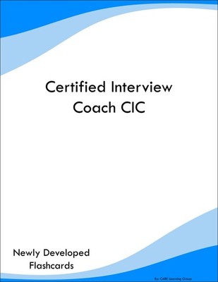 Certified Interview Coach CIC Study Guide Prep Flashcards
