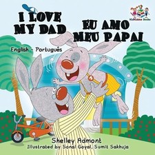 Shelley Admont I Love My Dad (English Portuguese Bili (Taschenbuch) (US IMPORT)