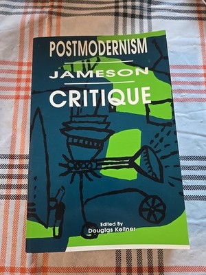 Postmodernism - Jameson - Critique Edited by Douglas Kellner Vol. 4 PB
