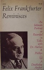 Felix Frankfurter Reminisces.