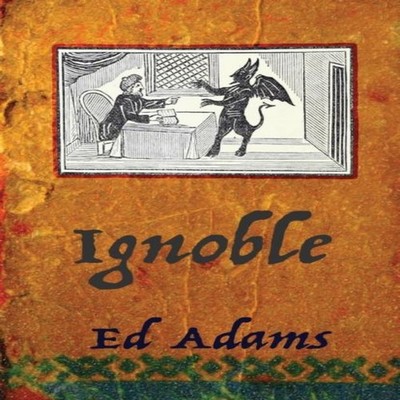 ignoble Corrupt and Sleaze Compendium Ed Adams Paperback Firstele