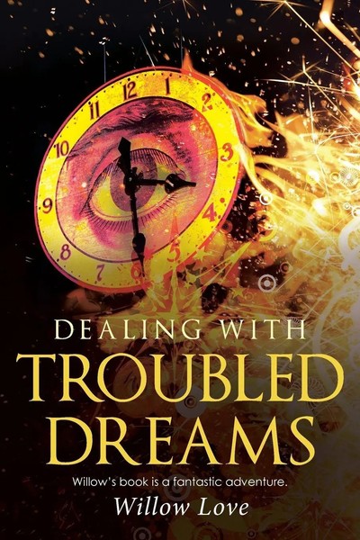 Willow Love | Dealing With Troubled Dreams | Taschenbuch | Englisch (2016)-image