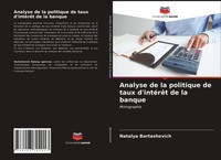 Natalya Bartashevich | Analyse De La Politique De Taux D'intéRêT De La Banque