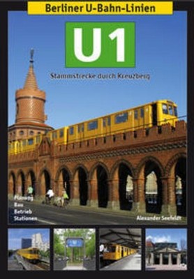 Berliner U-Bahn-Linien: U1 Alexander Seefeldt