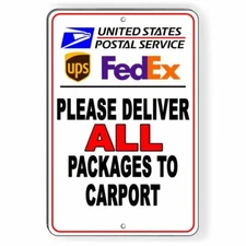 Deliver All Packages To Carport Sign METAL 3 SIZES usps ups delivery fedex SI112