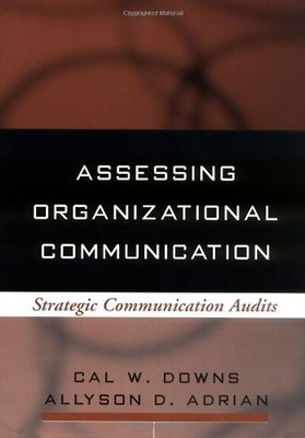 Assessing Organizational Communication: Strategic Communication Audits (Guilford