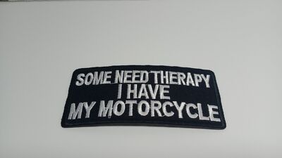Some Need Therapy I Have My Motorcycle Iron On Patch Approx 3x1 Inches
