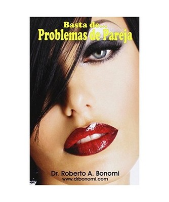 Basta de Problemas de Pareja, Roberto Alberto Bonomi