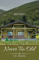 J. A. Massa | Never Too Old | Taschenbuch | Englisch (2014) | Xlibris