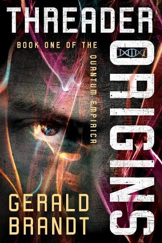 Джеральд Брандт Тредер Истоки (Taschenbuch) Квантовая эмпирика