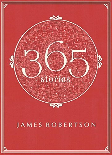365: Stories By James Robertson