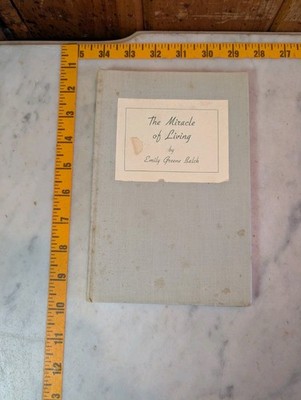 SIGNED! Emily Greene Balch / The Miracle of Living HC Book 1941 Nobel Prize