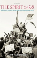 The Spirit Of '68 | Rebellion In Western Europe And North America, 1956-1976