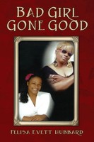 Felisa Evett Hubbard | Bad Girl Gone Good | Taschenbuch | Englisch (2013)