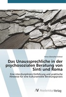 Das Unaussprechliche In Der Psychosozialen Beratung Von Sinti Und Roma Anna Glei