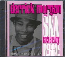 Derrick Morgan - Time Marches On: Sings Ska, Rock Steady & Reggae