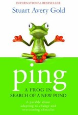 Ping: A Frog in Search of a New Pond by Gold, Stuart Avery