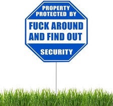 Funny FAFO around and Find Out Yard Sign Home Security Sign Protected by Owner S