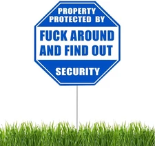 Funny FAFO around and Find Out Yard Sign Home Security Sign Protected by Owner S