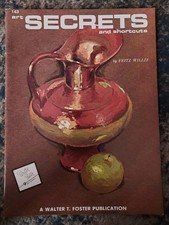 art SECRETS and shortcuts by Fritz Willis Walter T Foster Vintage Art Book 143