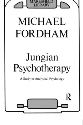 Jungian Psychotherapy: A Study in A..., Fordham, Michae