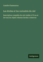Camille Flammarion | Les éToiles Et Les CuriositéS Du Ciel | Taschenbuch (2025)