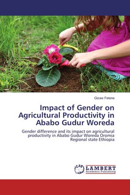 Gizaw Fetene | Impact of Gender on Agricultural Productivity in Ababo Gudur...