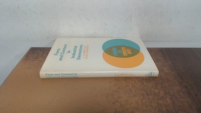 			Form and Content in Industrial Democracy (Technology and Democrat		
