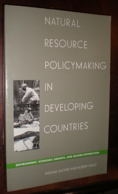 Natural Resource Policymaking in Developing Countries : Environment, Economic...