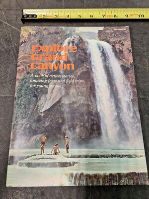 1971 EXPLORE GRAND CANYON;: A BOOK OF ACTION STORIES AMAZING By Felton O Gamble 
