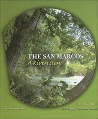 The San Marcos: A River's Story - Turtleback NEW Jim Kimmel 2006-10-30