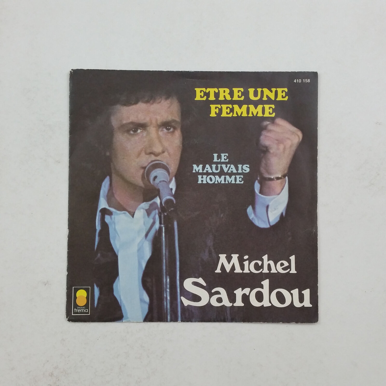 MICHEL SARDOU Etre Une Femme 410.158 France 7" 45rpm Vinyl VG+ Cover VG+ PS