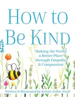 How To Be Kind | Making The World A Better Place Through Empathy And Compassion