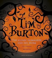 Ian Nathan - Tim Burton The Iconic Filmmaker And His Work - Hardback - G245Z